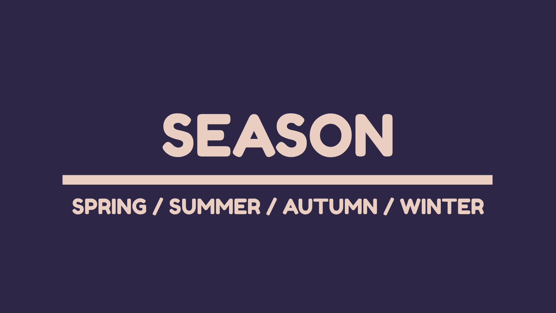 Seasons